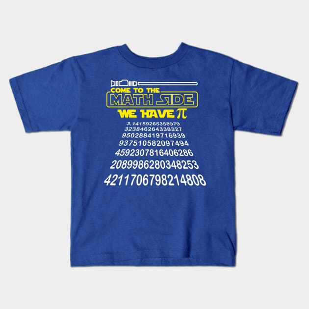 Come To The Math Side We Have Pi 1 Kids T-Shirt by fradj